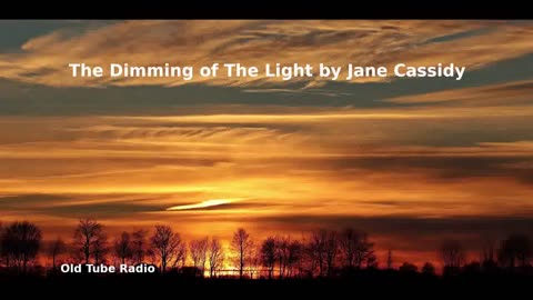 The Dimming of The Light by Jane Cassidy