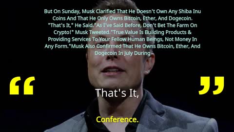 On His Crypto Portfolio: Elon Musk I only have access to Bitcoin, Ether, and Dogecoin.
