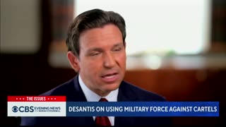 CARTELS IN THE CROSSHAIRS: DeSantis Pledges U.S. Military Will Use Deadly Force [WATCH]