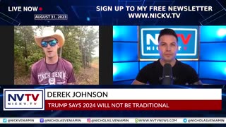 Derek Johnson Discusses Trump Says 2024 Will Not Be Traditional with Nicholas Veniamin