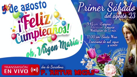 "¡Feliz cumpleaños, oh Virgen María!" -Primer Sábado de agosto'23 con P. Artur Migas y Adveniat TV