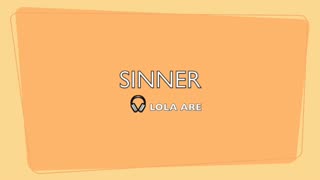 SINNER-MODERN POP DANCE BEATS-LYRICS BY LOLA ARE