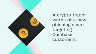 Crypto Trader Warns of Worrying New Scam for Coinbase Users