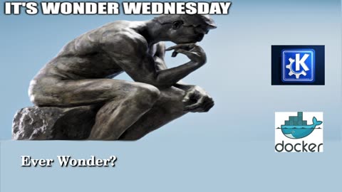 Wonder Wednesday 1 - KDE Updates and A Docker How-To