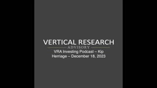 VRA Investing Podcast – Kip Herriage – December 18, 2023