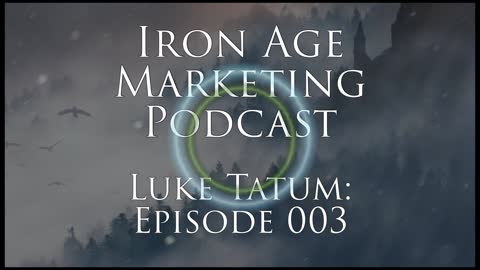 Luke Tatum: Iron Age Marketing 003