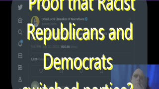 Ep 146 Proof that Racist Republicans and Democrats switched parties? & more