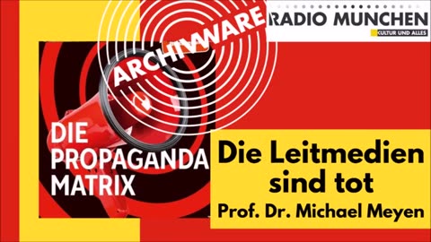 Die Leitmedien sind tot, sagt Prof. Dr. Michael Meyen@Radio München