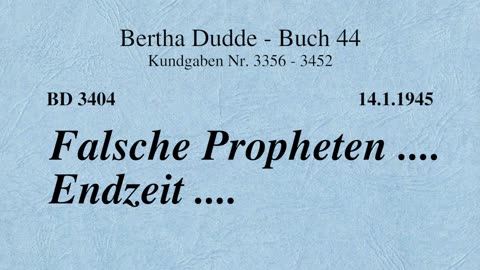 BD 3404 - FALSCHE PROPHETEN .... ENDZEIT ....