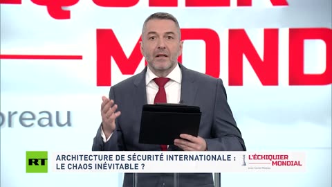 L'ECHIQUIER MONDIAL. Architecture de sécurité internationale : le chaos inévitable ?