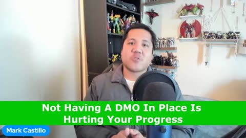 Not Having A DMO In Place Is Hurting Your Progress