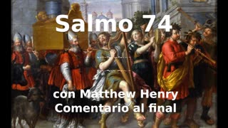 📖🕯 Santa Biblia - Salmo 74 con Matthew Henry Comentario al final.