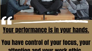 Your PERFORMANCE is in your hands.