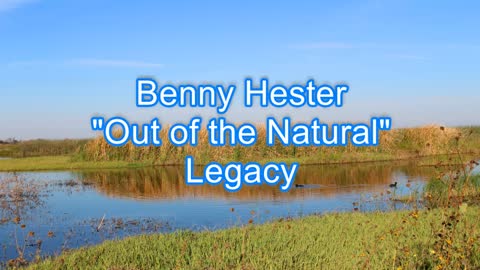 Benny Hester - Out of the Natural #308