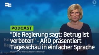 "Die Regierung sagt: Betrug ist verboten" - ARD präsentiert Tagesschau in einfacher Sprache