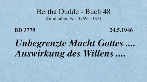 BD 3779 - UNBEGRENZTE MACHT GOTTES .... AUSWIRKUNG DES WILLENS ....