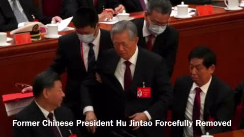 Former Chinese President Hu Jintao Forcefully Removed President Xi Jinping China
