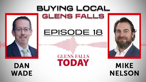 Buying Local Glens Falls - Episode 18: Dan Wade (Ianniello-Anderson P.C.)