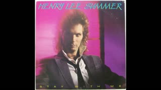 HENRY LEE SUMMER - STAY WITH ME [HIS 1ST ALBUM 1984] (REMIXED & REMASTERED AUDIO)
