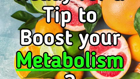 Ready for a Tip to Boost your Metabolism ?