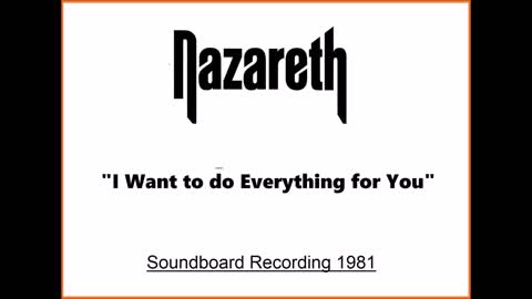 Nazareth - I Want To Do Everything For You (Live in San Antonio, Texas 1981) Soundboard