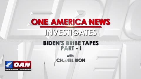 OAN - Chanel Rion - Biden Bribe Tapes I