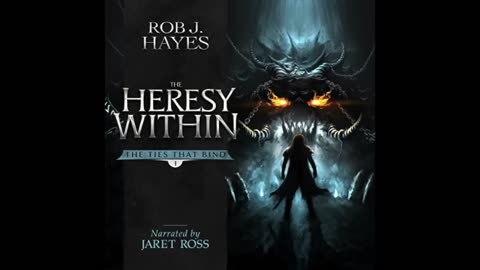 Audio Book: The Ties That Bind (1/2) - The Heresy Within - Dark Fantasy