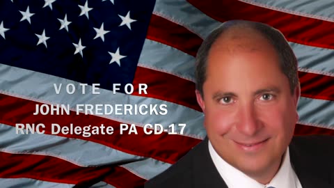 Vote John Fredericks For RNC Delegate PA CD-17