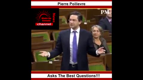 Wake Up Canada News Short-Pierre Poilievre asks the best questions!