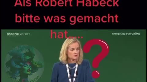 ALS ROBERT HABECK BITTE WAS GEMACHT HAT....