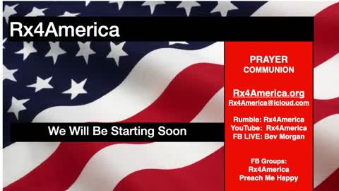 Rx4America, Friday, 9/09/22. Prophetic Prayers And Declarations