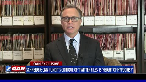 Schneider: CNN pundit's critique of “Twitter Files” is “height of hypocrisy”