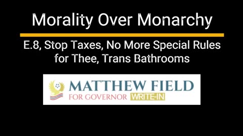 UTAH - Morality Over Monarchy E.8, Stop Taxes, No More Special Rules for Thee, Trans Bathrooms