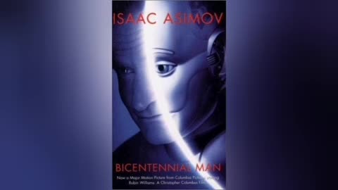 The Bicentennial Man — Isaac Asimov