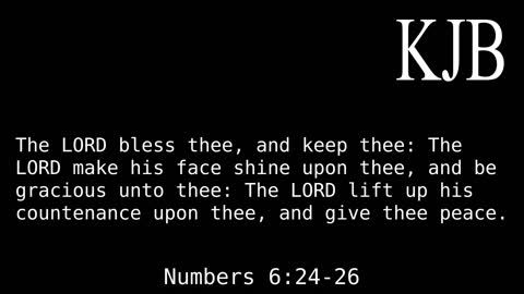 The LORD Bless Thee - Numbers 6:24-26