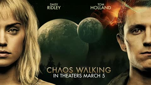 Chaos Walking (2021 Movie) Special Feature “Doug Liman on the Challenges He Faced Making the Film”