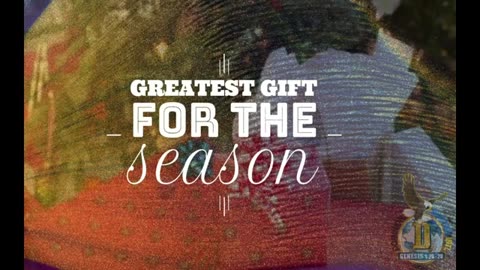 Greatest Gift For The Season