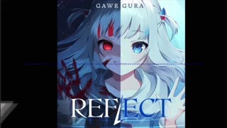 Reflect (Remix) - Gawr Gura Hololive EN