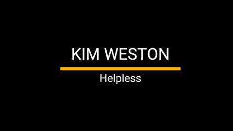 Helpless - Kim Weston