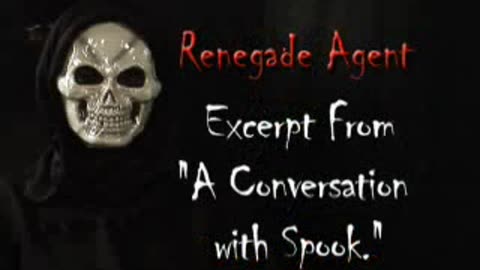 FKN NEWZ Renegade Agent - Talking to Spook