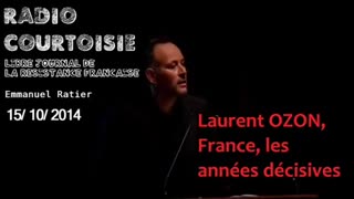 Laurent OZON, France, les années décisives (2014) - Radio Courtoisie