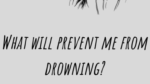 What will prevent me from drowning Those who want to drown are drowned in ships.