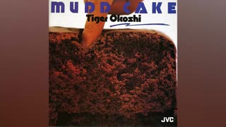 [1982] Tiger Okoshi – Mudd Cake [Full Album]