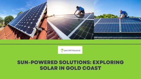 Sun-Powered Solutions: Exploring Solar in Gold Coast