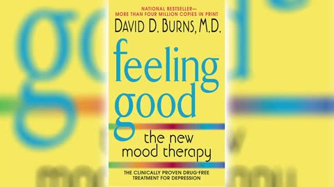 Feeling Good The New Mood Therapy Part 1 by David D Burns