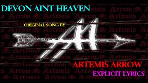 *Explicit Lyrics* Devon Ain't Heaven by Artemis Arrow