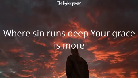 where sin runs deep your grace is more
