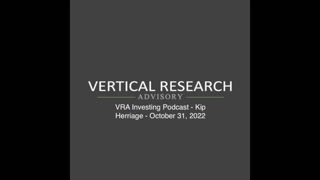 VRA Investing Podcast - Kip Herriage - October 31, 2022