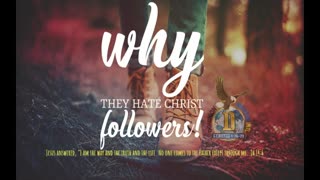 Why They Hate Christ Followers