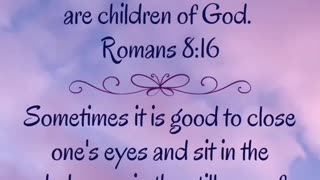 Romans 8:16 We are children of God